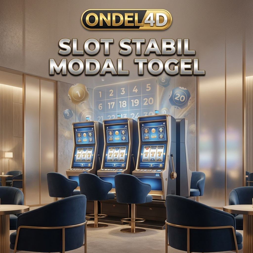Slot Stabil untuk Modal Togel di ONDEL4D: Cara Menjaga Saldo Tetap Aman dan Ritme Bermain Terarah